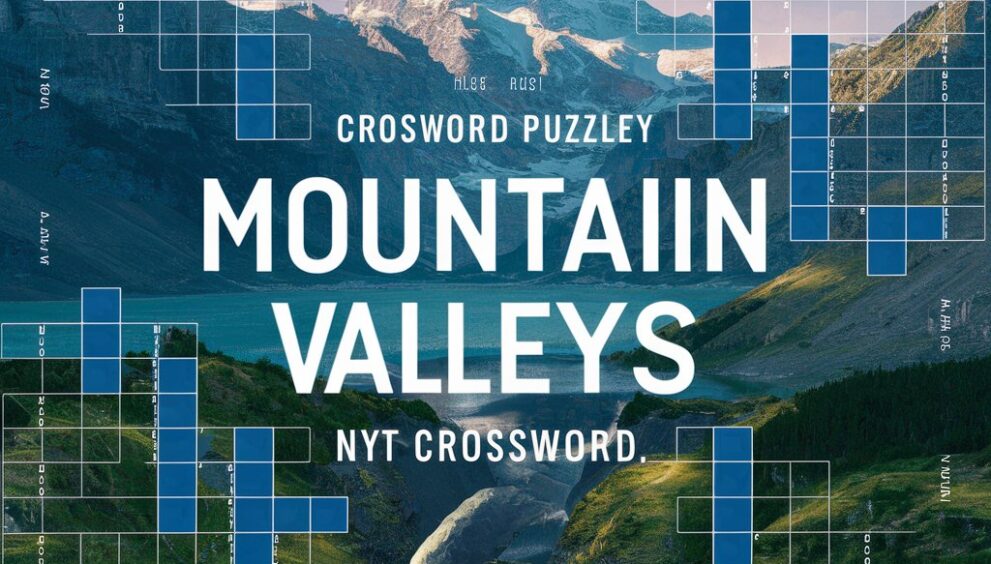 mountain valleys nyt crossword